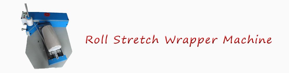 Roll Stretch Wrapper Machine